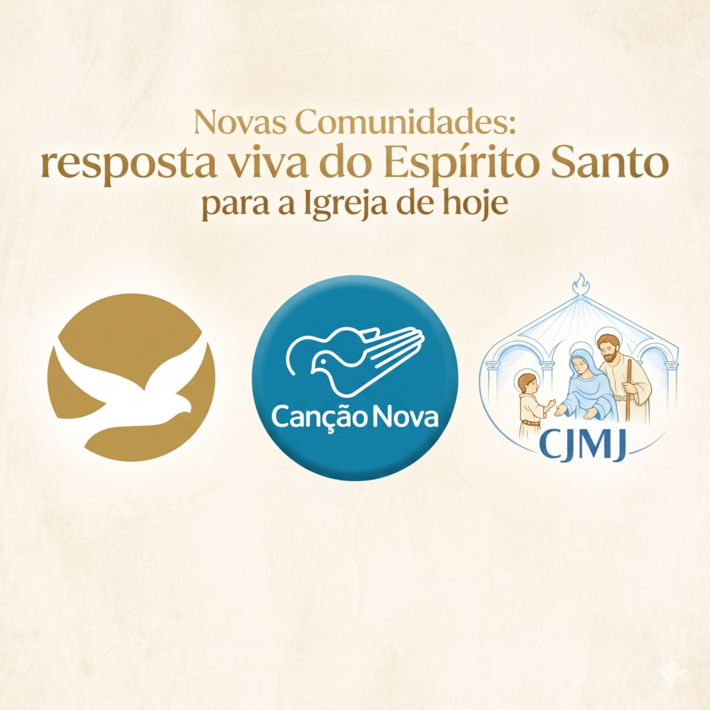 Novas Comunidades: resposta viva do Espírito Santo para a Igreja de hoje